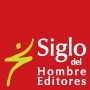 Siglo del Hombre Editores